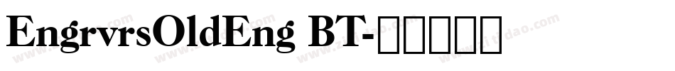 EngrvrsOldEng BT字体转换